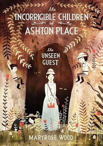 The Incorrigible Children of Ashton Place: Book III: The Unseen Guest