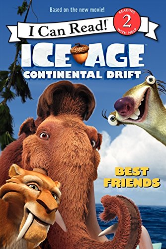 Ice Age: Continental Drift: Best Friends (I Can Read! Level 2: Ice Age Continental Drift)
