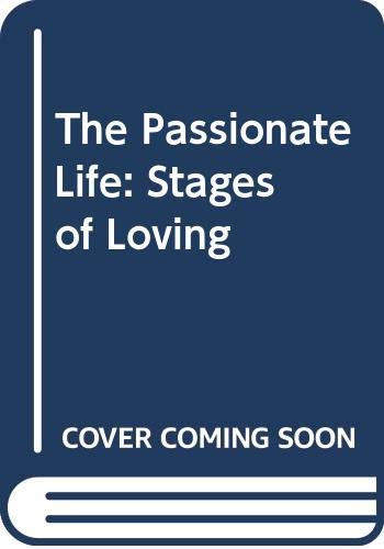 The Passionate Life: Stages of Loving