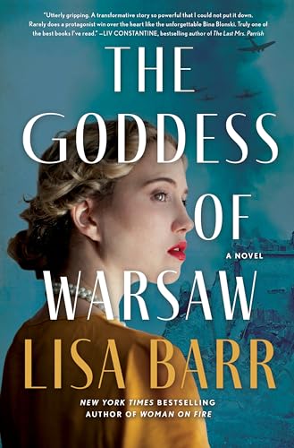 The Goddess of Warsaw: A Spy Turned Actress Seeks Revenge Against Nazis in this Gripping WWII Historical Novel