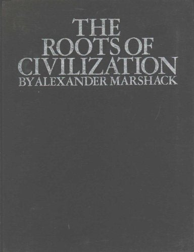The Roots of Civilization