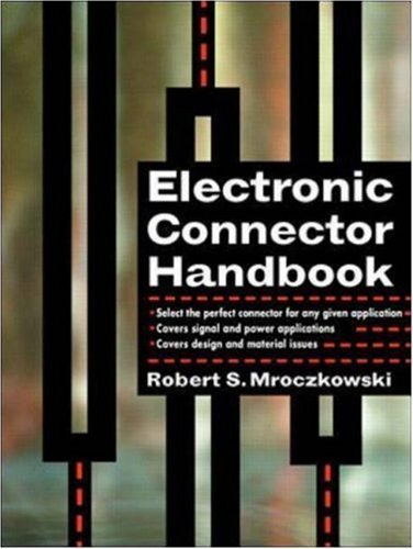 Electronic Connector Handbook: Technology and Applications