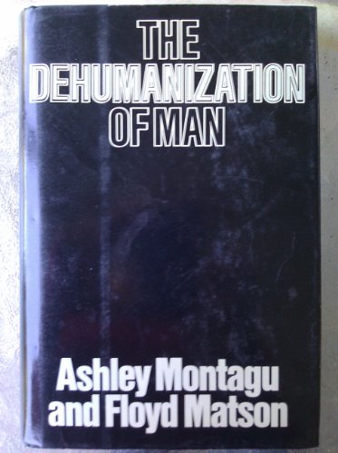 The Dehumanization of Man