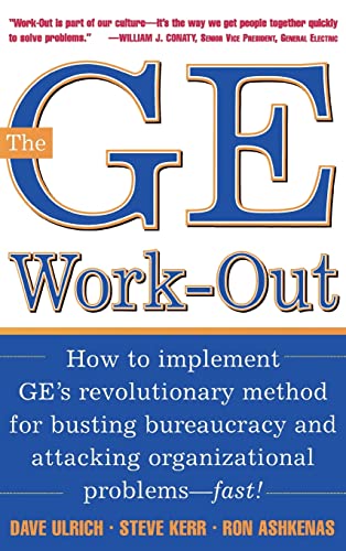 Cover of The GE Work-Out : How to Implement GE's Revolutionary Method for Busting Bureaucracy & Attacking Organizational Proble by Dave Ulrich, hardcover Book