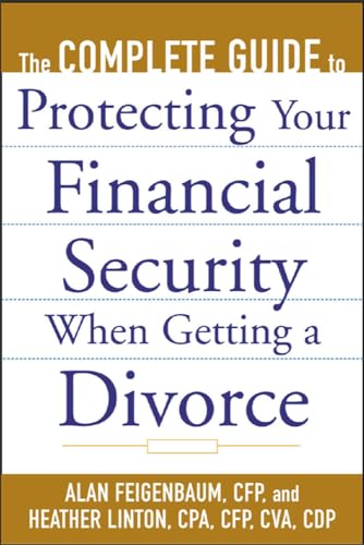 The Complete Guide to Protecting Your Financial Security When Getting a Divorce