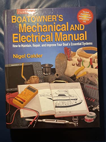Boatowner's Mechanical and Electrical Manual: How to Maintain, Repair, and Improve Your Boat's Essential Systems