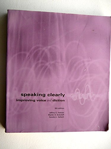 Speaking Clearly : Improving Voice and Diction