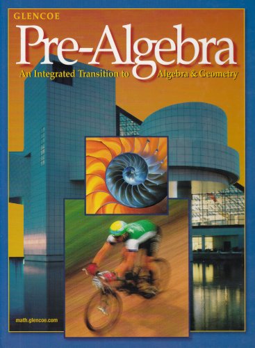 Pre-Algebra: An Integrated Technology Transition to Algebra and Geometry Student Edition (MERRILL PRE-ALGEBRA)