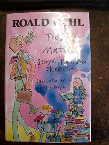 The BFG, Matilda, George's Marvellous Medicine
