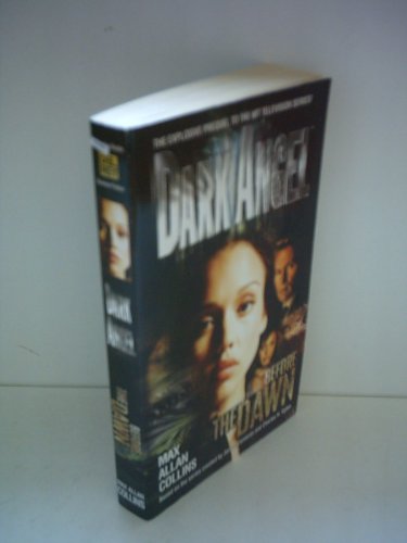 Dark Angel : Before the Dawn