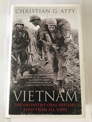 Vietnam: The Definitive Oral History, Told from All Sides