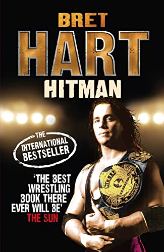 The Hitman: My Real Life in the Cartoon World of Wrestling