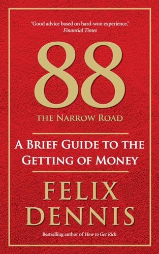 88, the Narrow Road: A Brief Guide to the Getting of Money