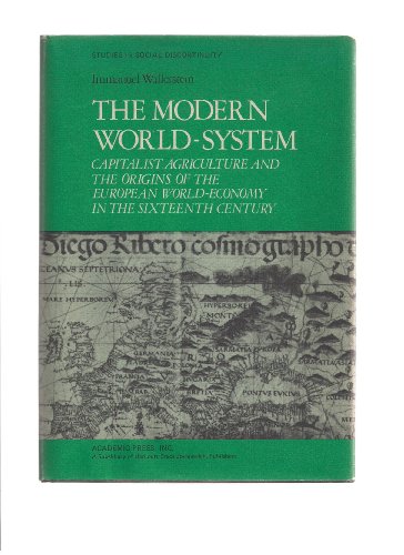 The Modern World-System I: Capitalist Agriculture and the Origins of the European World-Economy in the Sixteenth Century