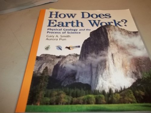 How Does The Earth Work: Physical Geology and the Process of Science