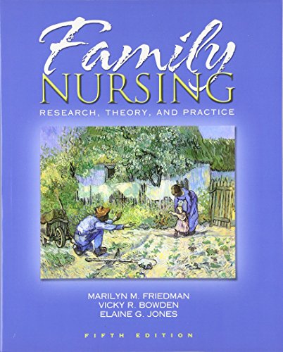 Family Nursing: Research, Theory, and Practice (5th Edition) (Family Nursing: Research, Theory & Practice (Friedman))