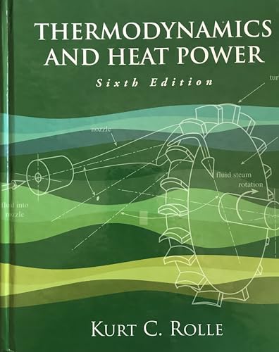 Thermodynamics and Heat Power (6th Edition)