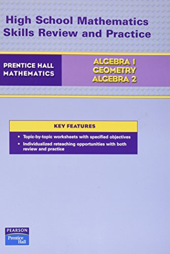 High School Mathematics Skills Review and practice Algebra 1, Geometry and Algebra 2