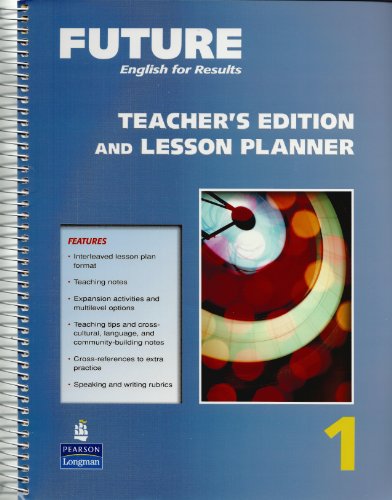 Future 1: English for Results, Teacher's Edition and Lesson Planner