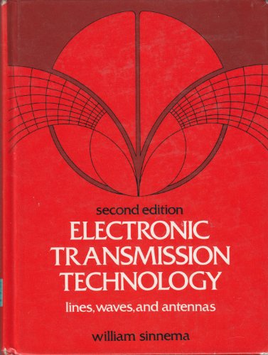 Electronic Transmission Technology: Lines, Waves, and Antennas (2nd Edition)