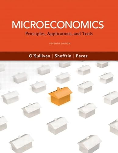 Microeconomics: Principles, Applications, and Tools (Pearson Series in Economics)
