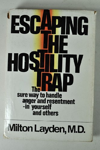 Escaping the hostility trap