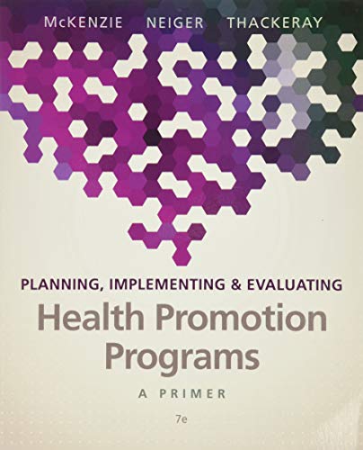 Planning, Implementing & Evaluating Health Promotion Programs: A Primer