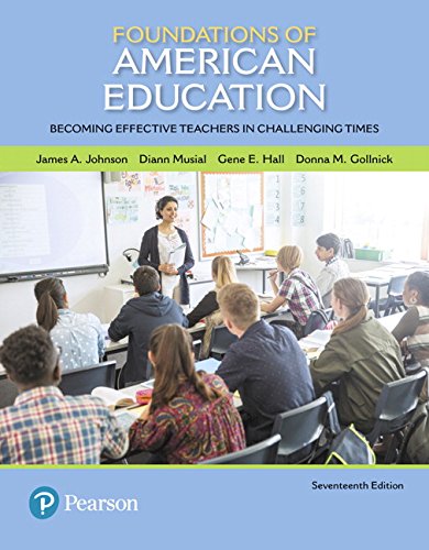 Foundations of American Education: Becoming Effective Teachers in Challenging Times, Enhanced Pearson eText with Loose-Leaf Version-- Access Card Package (17th Edition)