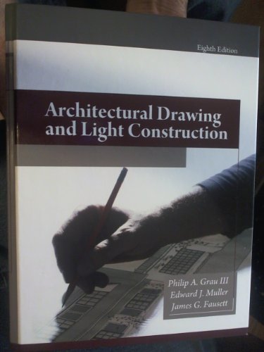 Architectural Drawing and Light Construction (8th Edition)