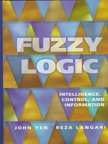 Fuzzy Logic: Intelligence, Control, and Information