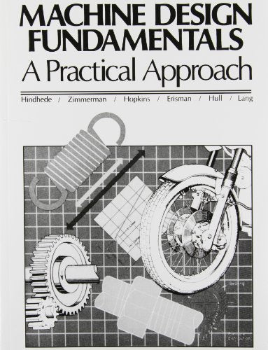 Machine Design Fundamentals: A Practical Approach