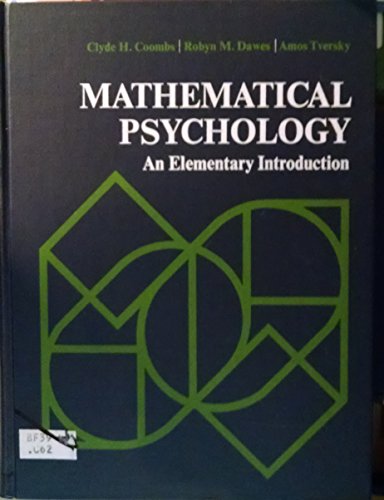 Mathematical psychology;: An elementary introduction (Prentice-Hall series in mathematical psychology) by Coombs Clyde Hamilton (1970-01-01)Hardcover