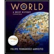 Cover of The World: A Brief History, Combined Volume by Fernandez-Armesto, Felipe, paperback Book