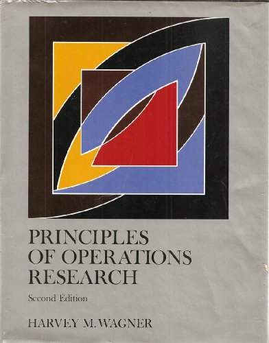 Principles of Operations Research: With Applications to Managerial Decisions