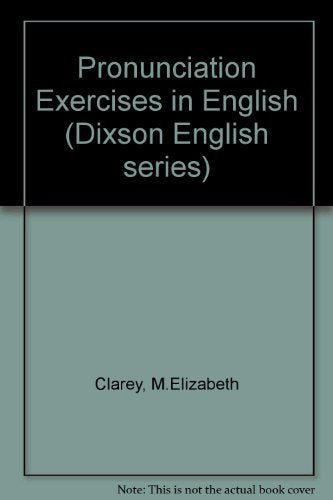 Pronunciation Exercises in English, A New Revised Edition (Dixson English Series)