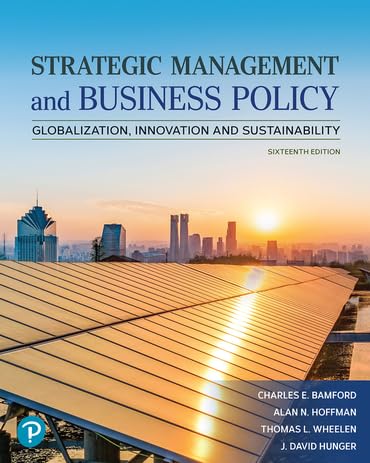 Strategic Management and Business Policy: Globalization, Innovation and Sustainability (16th Edition) Standalone Book