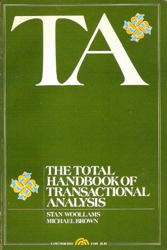 Ta, the Total Handbook of Transactional Analysis