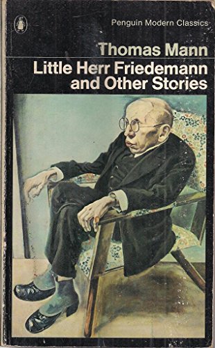 Little Herr Friedemann, and other stories (Penguin modern classics)