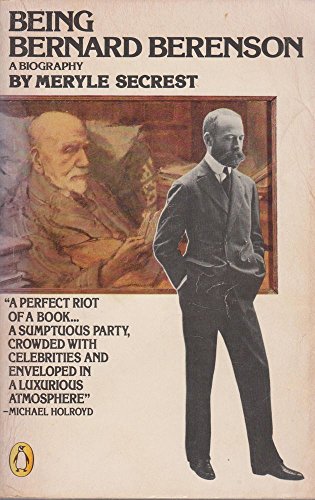 Being Bernard Berenson: A Biography
