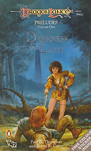Dragonlance Preludes: Darkness and Light v. 1 (TSR Fantasy)