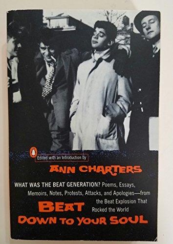 Beat Down to Your Soul: What Was the Beat Generation?