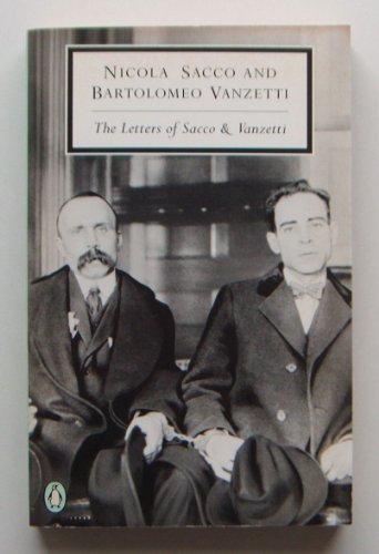 The Letters of Sacco and Vanzetti (Classic, 20th-Century, Penguin)