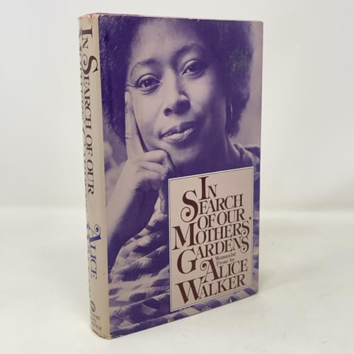 In Search of Our Mothers' Gardens: Womanist Prose