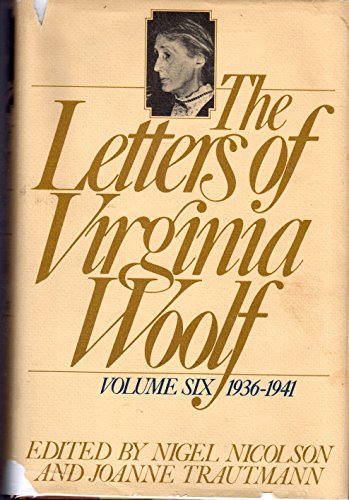 The Letters of Virginia Woolf: Volume 6 : 1936-1941