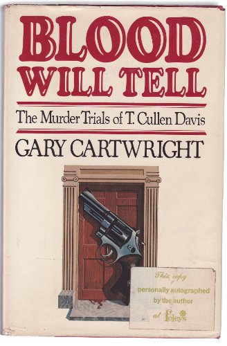 Blood Will Tell: The Murder Trials of T. Cullen Davis