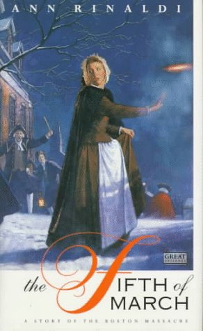 The Fifth of March: A Story of the Boston Massacre