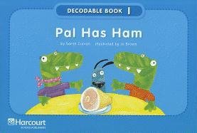 Pal Has Ham, Grade K Pre-decodable/Decodable Book: Harcourt School Publishers Storytown