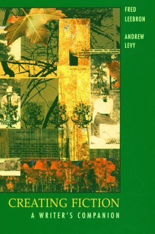 Creating Fiction A Writers Companion