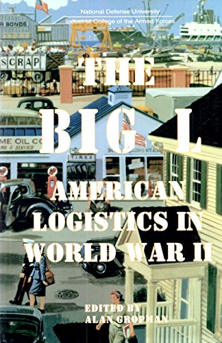 The Big 'L': American Logistics in World War II