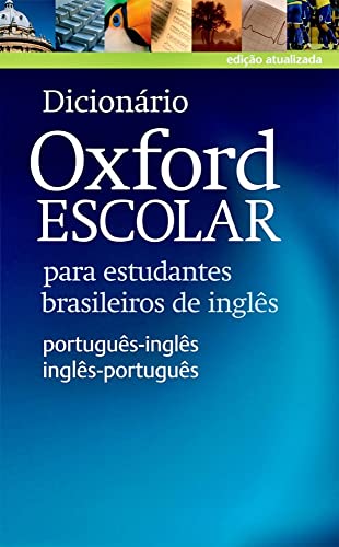 Dicionario Oxford Escolar para estudantes brasileiros de ingles (English and Portuguese Edition)